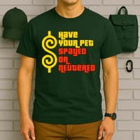 Have Your Pet Spayed Or Neutered Right Game Show T-Shirt