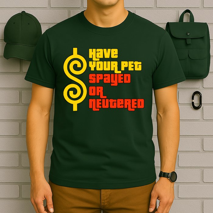 Have Your Pet Spayed Or Neutered Right Game Show T-Shirt