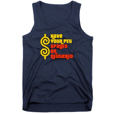 Have Your Pet Spayed Or Neutered Right Game Show Tank Top