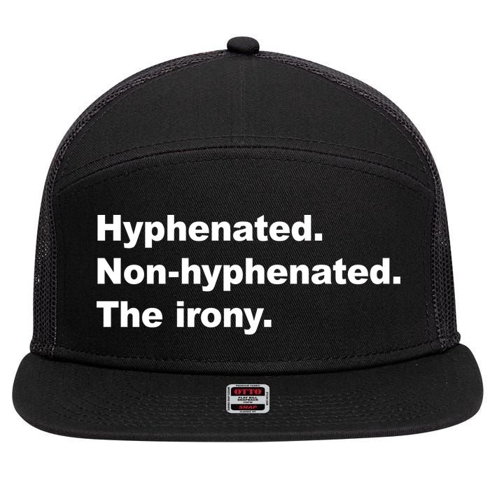 Hyphenated Non-Hyphenated The Irony 7 Panel Mesh Trucker Snapback Hat
