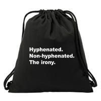 Hyphenated Non-Hyphenated The Irony Drawstring Bag