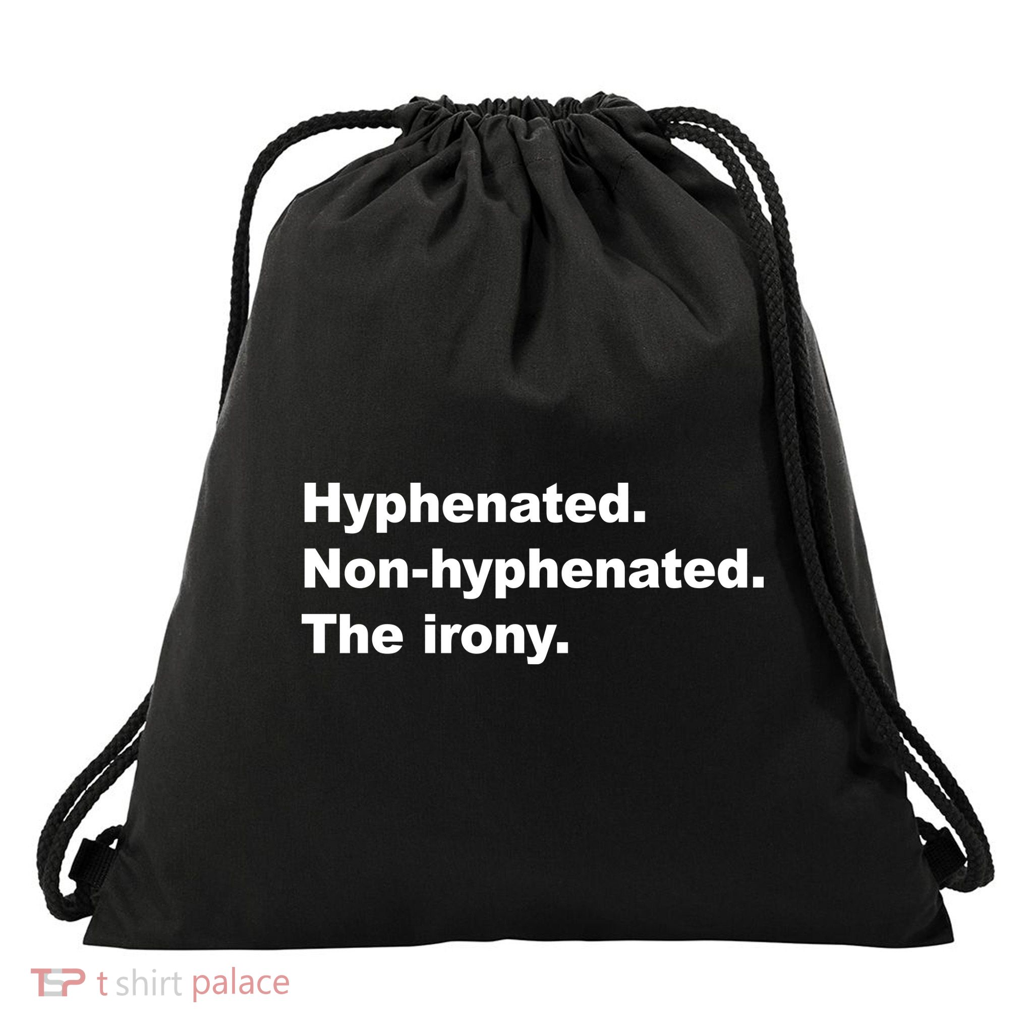 Hyphenated Non-Hyphenated The Irony Drawstring Bag
