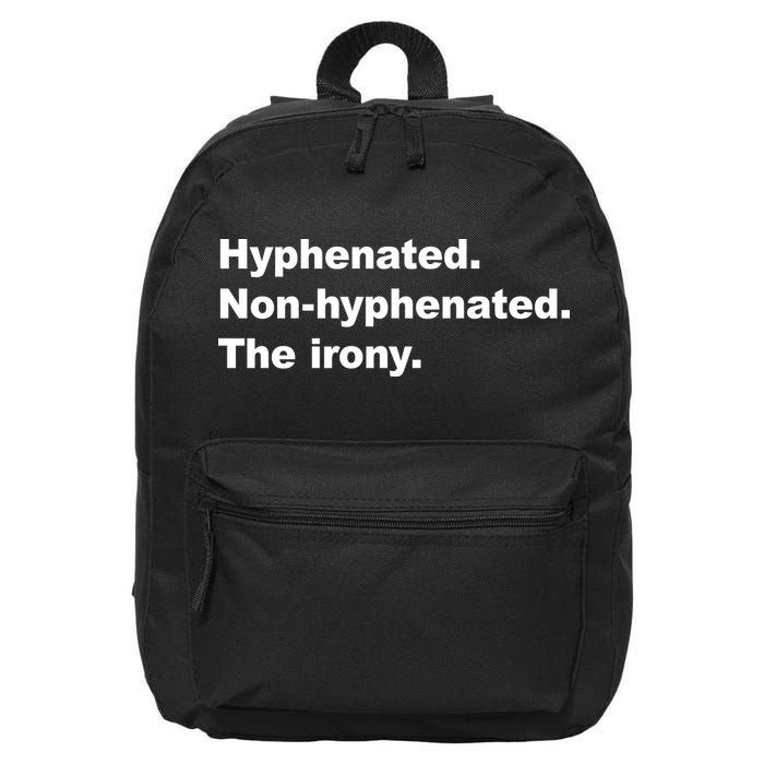 Hyphenated Non-Hyphenated The Irony 16 in Basic Backpack