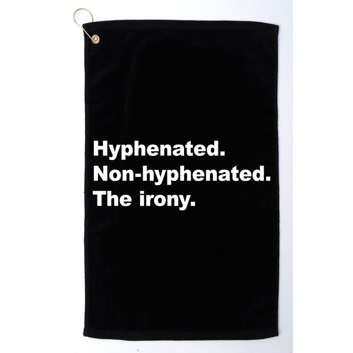 Hyphenated Non-Hyphenated The Irony Golf Towel
