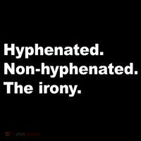 Hyphenated Non-Hyphenated The Irony Visor