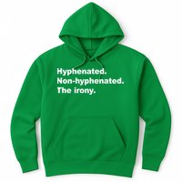 Hyphenated Non-Hyphenated The Irony Hoodie