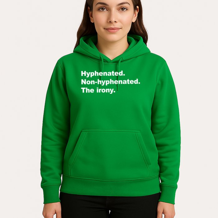 Hyphenated Non-Hyphenated The Irony Hoodie