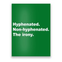 Hyphenated Non-Hyphenated The Irony Poster