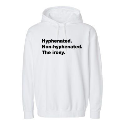 Hyphenated Non-Hyphenated The Irony Garment-Dyed Fleece Hoodie