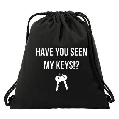 Have You Seen My Keys WhereS My Lost Keys Funny Drawstring Bag