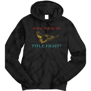 Have You Seen Title Fight Apparel Tie Dye Hoodie