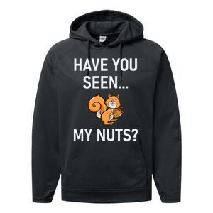 Have You Seen My Nuts Squirrel Pun Funny Jokes Family Performance Fleece Hoodie