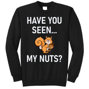 Have You Seen My Nuts Squirrel Pun Funny Jokes Family Sweatshirt