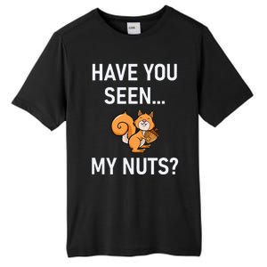 Have You Seen My Nuts Squirrel Pun Funny Jokes Family Tall Fusion ChromaSoft Performance T-Shirt