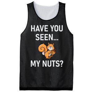 Have You Seen My Nuts Squirrel Pun Funny Jokes Family Mesh Reversible Basketball Jersey Tank