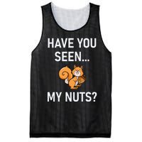 Have You Seen My Nuts Squirrel Pun Funny Jokes Family Mesh Reversible Basketball Jersey Tank