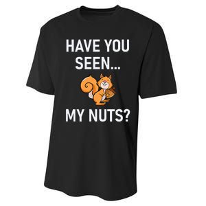 Have You Seen My Nuts Squirrel Pun Funny Jokes Family Performance Sprint T-Shirt