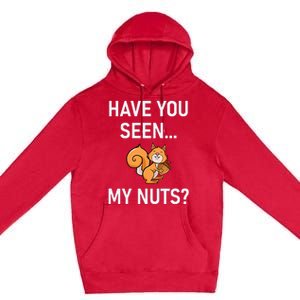 Have You Seen My Nuts Squirrel Pun Funny Jokes Family Premium Pullover Hoodie