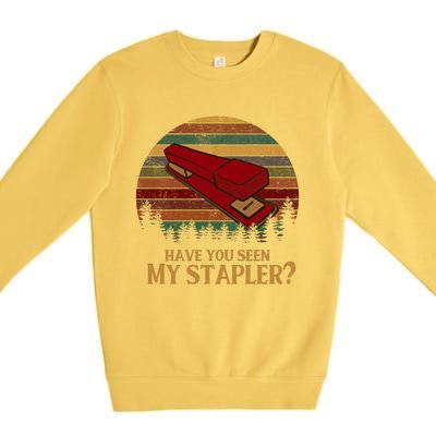 Have You Seen My Stapler? Office Space Quote Vintage Premium Crewneck Sweatshirt