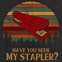 Have You Seen My Stapler? Office Space Quote Vintage Comfort Colors T-Shirt