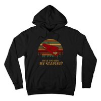 Have You Seen My Stapler? Office Space Quote Vintage Hoodie