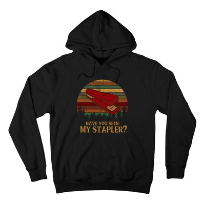 Have You Seen My Stapler? Office Space Quote Vintage Hoodie