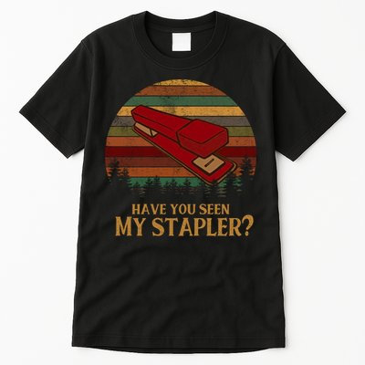 Have You Seen My Stapler? Office Space Quote Vintage Tall T-Shirt