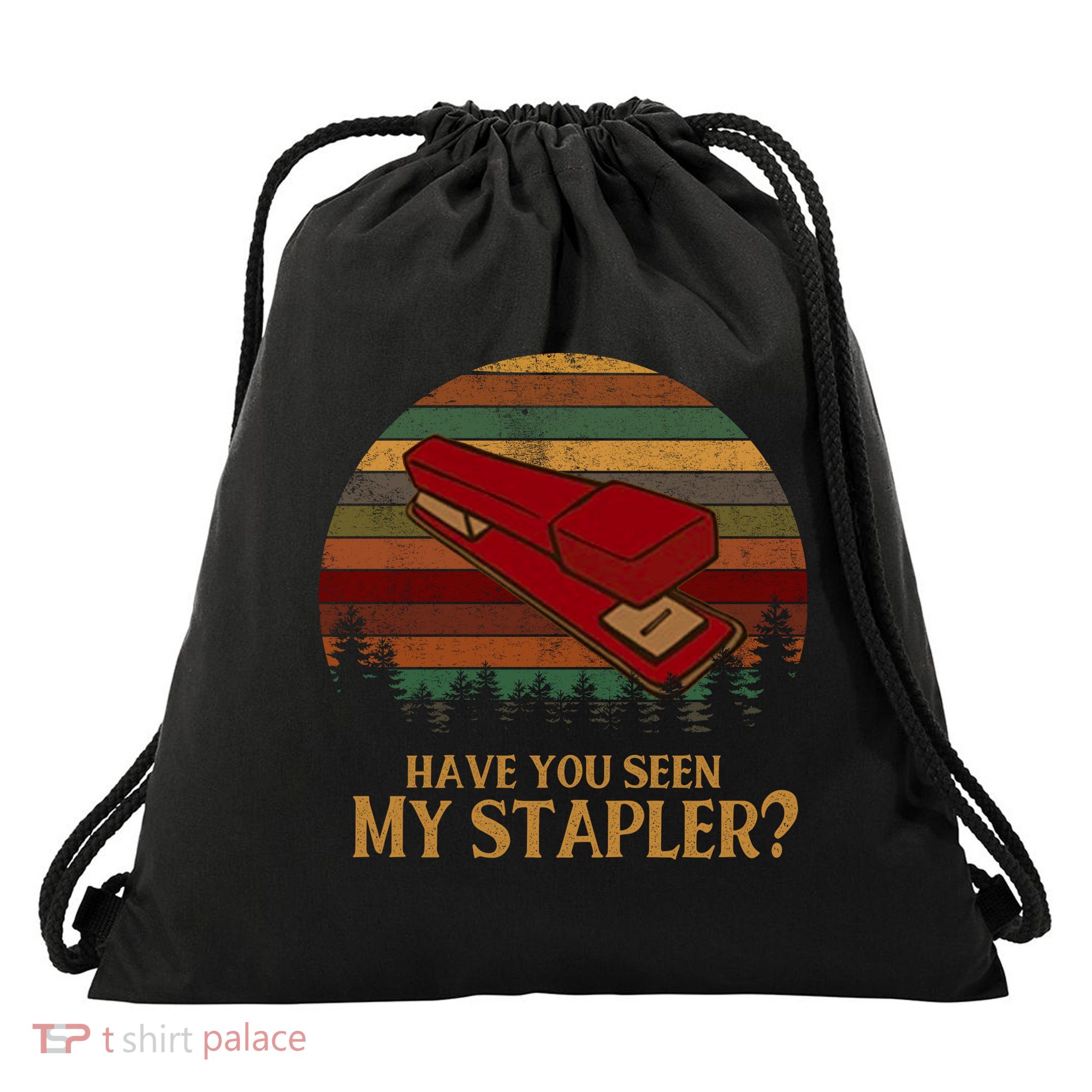 Have You Seen My Stapler? Office Space Quote Vintage Drawstring Bag