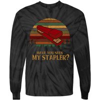 Have You Seen My Stapler? Office Space Quote Vintage Tie-Dye Long Sleeve Shirt