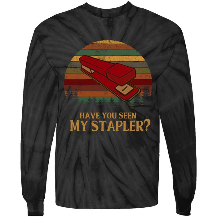 Have You Seen My Stapler? Office Space Quote Vintage Tie-Dye Long Sleeve Shirt