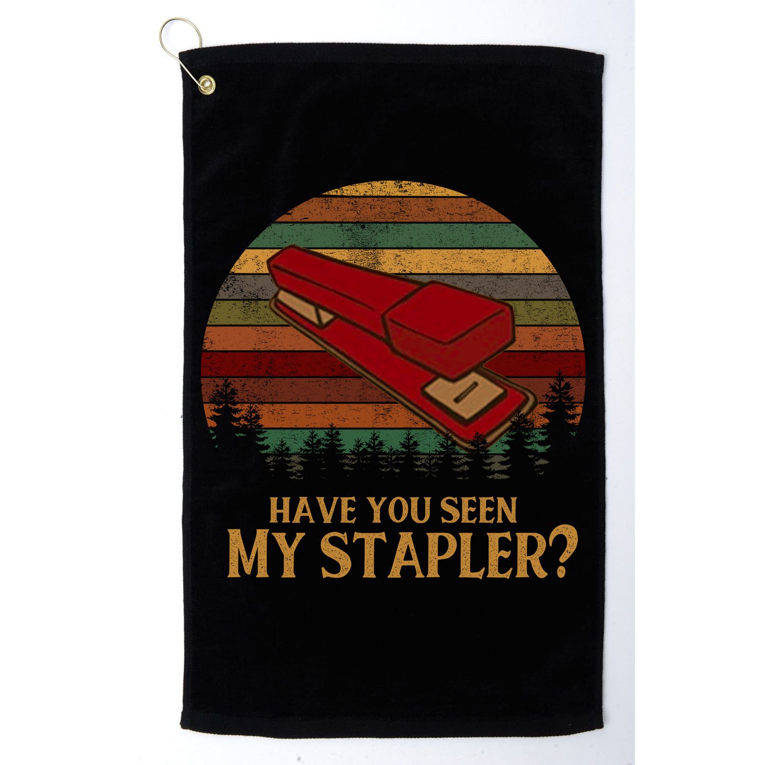 Have You Seen My Stapler? Office Space Quote Vintage Golf Towel