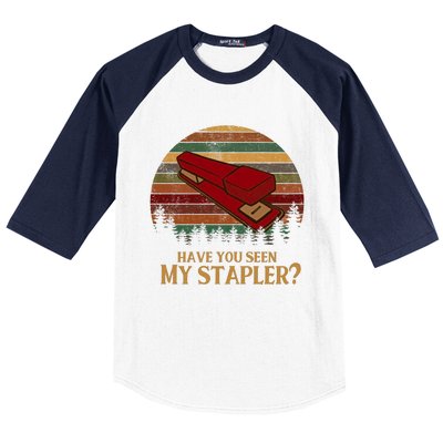 Have You Seen My Stapler? Office Space Quote Vintage Baseball Sleeve Shirt