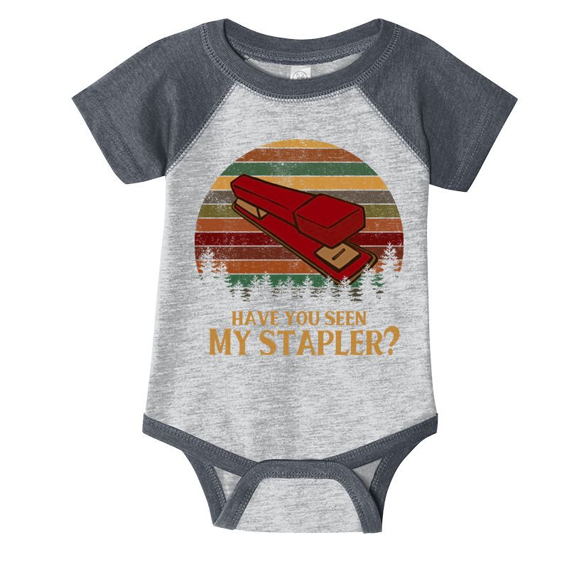 Have You Seen My Stapler? Office Space Quote Vintage Infant Baby Jersey Bodysuit
