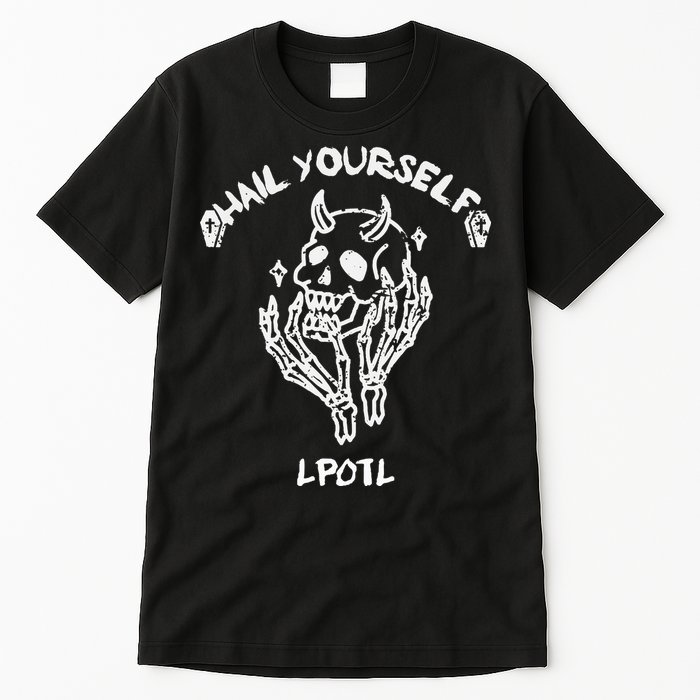 Hail Yourself Skull Skeleton Grave Last Podcast On Left Tall T-Shirt