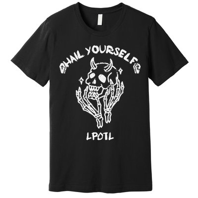 Hail Yourself Skull Skeleton Grave Last Podcast On Left Premium T-Shirt