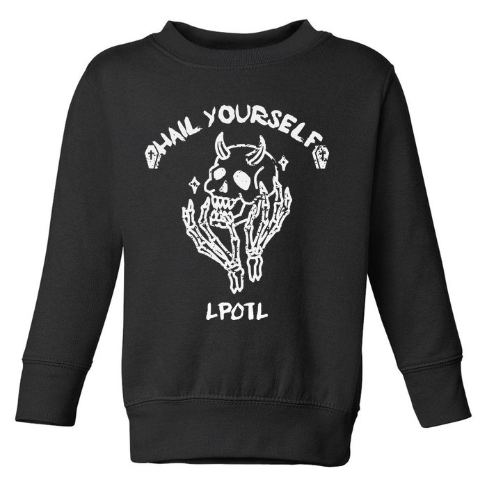 Hail Yourself Skull Skeleton Grave Last Podcast On Left Toddler Sweatshirt