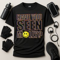 Have You Seen Molly Ecstasy Psychedelic Drug Cooling Performance Crew T-Shirt