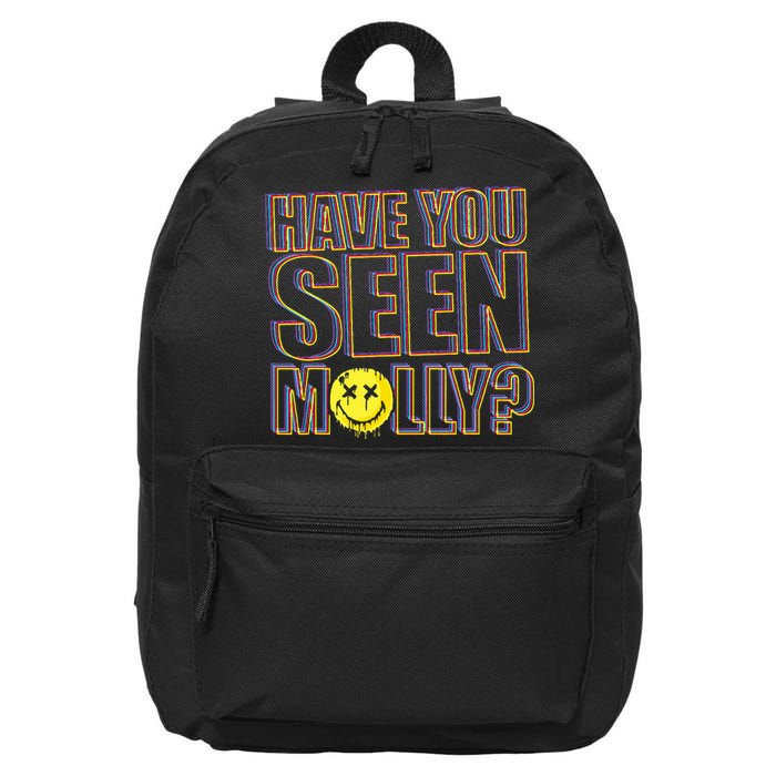 Have You Seen Molly Ecstasy Psychedelic Drug 16 in Basic Backpack