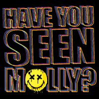 Have You Seen Molly Ecstasy Psychedelic Drug 16 in Basic Backpack
