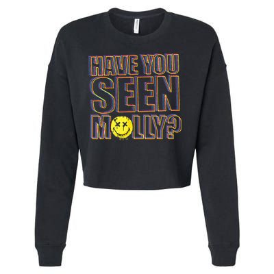 Have You Seen Molly Ecstasy Psychedelic Drug Cropped Pullover Crew
