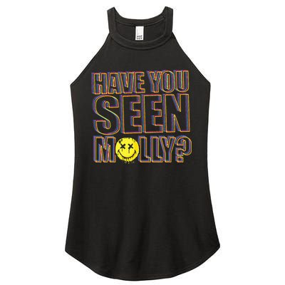 Have You Seen Molly Ecstasy Psychedelic Drug Women's Perfect Tri Rocker Tank