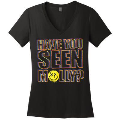 Have You Seen Molly Ecstasy Psychedelic Drug Women's V-Neck T-Shirt