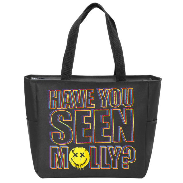 Have You Seen Molly Ecstasy Psychedelic Drug Zip Tote Bag
