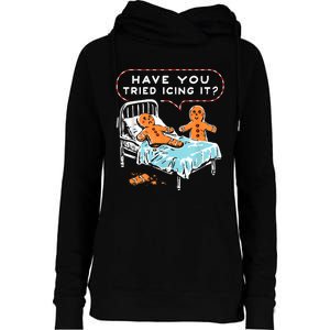 Have You Tried Icing It Womens Funnel Neck Pullover Hood