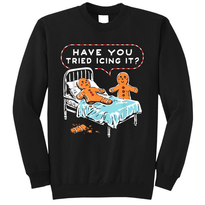 Have You Tried Icing It Tall Sweatshirt