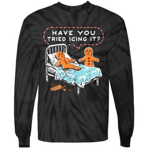 Have You Tried Icing It Tie-Dye Long Sleeve Shirt