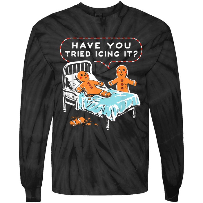 Have You Tried Icing It Tie-Dye Long Sleeve Shirt