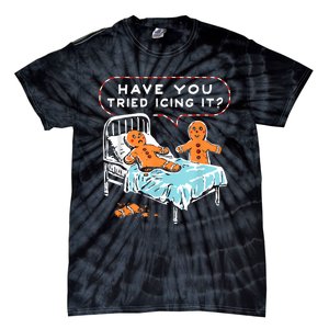 Have You Tried Icing It Tie-Dye T-Shirt