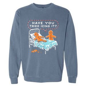 Have You Tried Icing It Garment-Dyed Sweatshirt