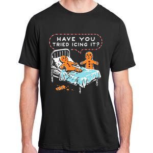 Have You Tried Icing It Adult ChromaSoft Performance T-Shirt